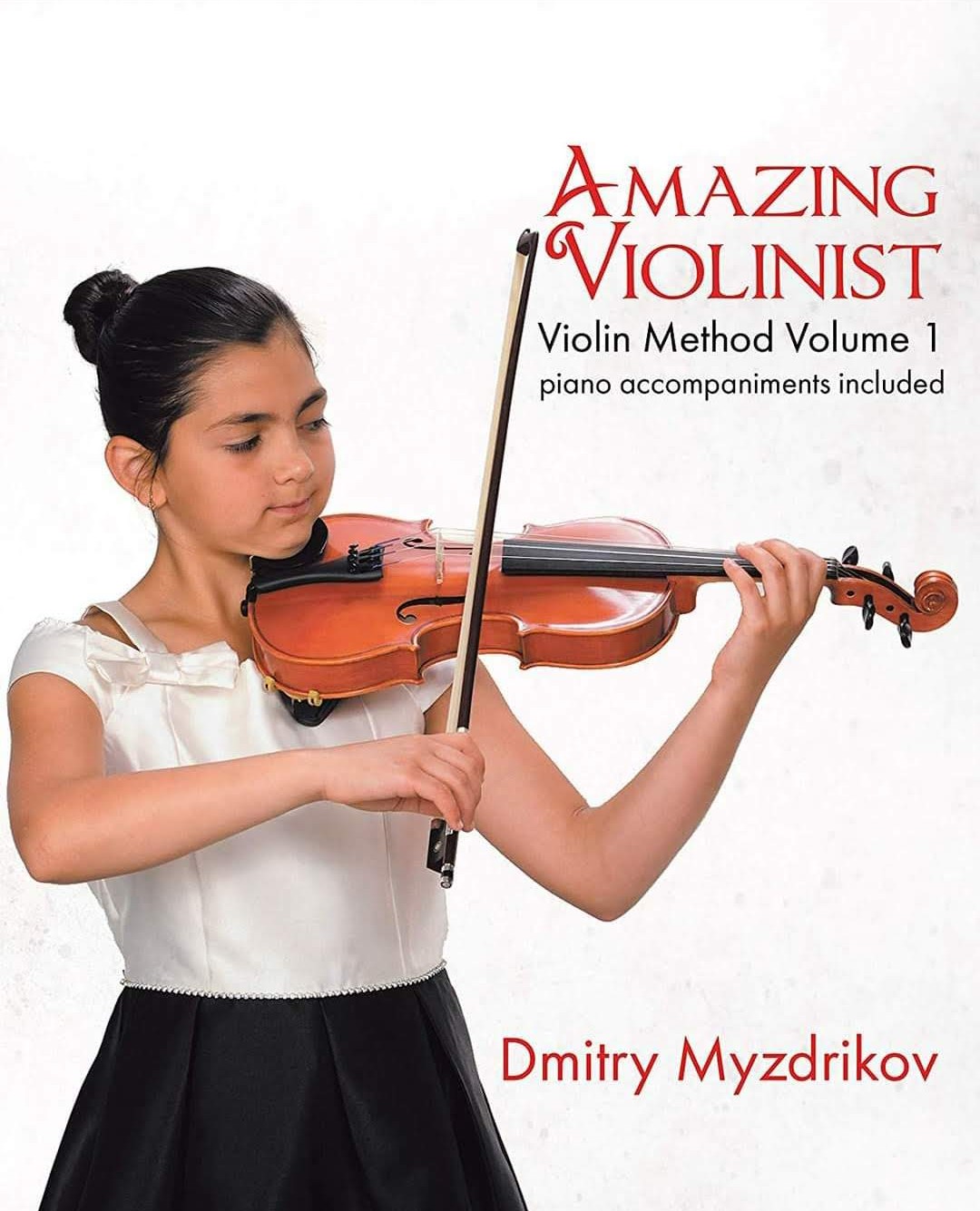 Amazing Violinist | Violin Method Volume 1 by Dmitry Myzdrikov